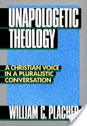 Teologia impenitente - Unapologetic Theology