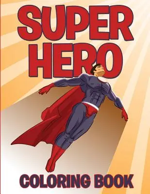 Libro da colorare dei supereroi - Superhero Coloring Book