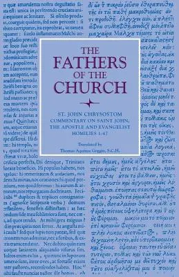 Commento a San Giovanni Apostolo ed Evangelista: Omelie 1-47 - Commentary on Saint John the Apostle and Evangelist: Homilies 1-47