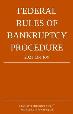 Regolamento federale di procedura fallimentare; edizione 2021: Con supplemento statutario - Federal Rules of Bankruptcy Procedure; 2021 Edition: With Statutory Supplement