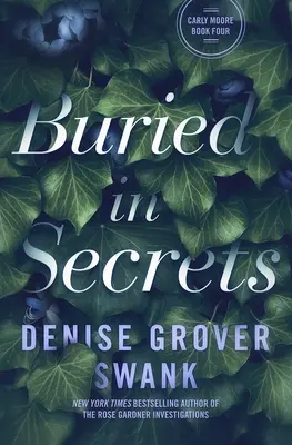 Sepolti nei segreti: Carly Moore #4 - Buried in Secrets: Carly Moore #4