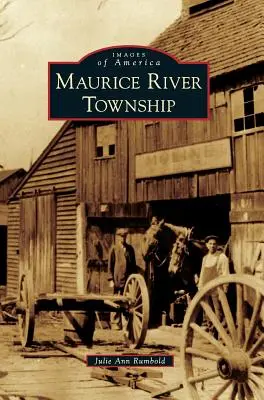 La città del fiume Maurice - Maurice River Township