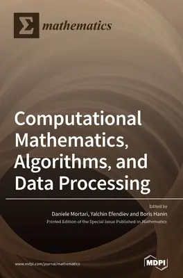 Matematica computazionale, algoritmi ed elaborazione dati - Computational Mathematics, Algorithms, and Data Processing