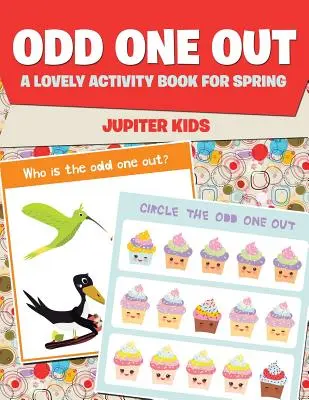 Il dispari: Un bel libro di attività per la primavera - Odd One Out: A Lovely Activity Book for Spring