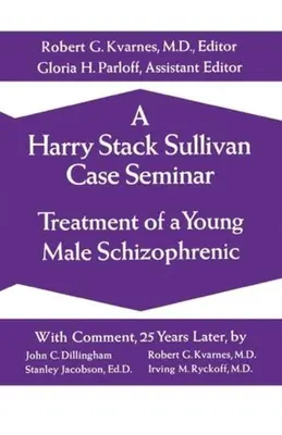Seminario sul caso Harry Stack Sullivan - A Harry Stack Sullivan Case Seminar