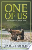 Uno di noi: la passeggiata di un biologo tra gli orsi - One of Us: A Biologist's Walk Among Bears