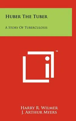 Huber il tubero: una storia di tubercolosi - Huber The Tuber: A Story Of Tuberculosis