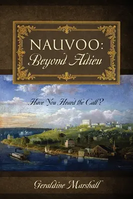 Nauvoo: Oltre l'Adieu: Hai sentito il richiamo? - Nauvoo: Beyond Adieu: Have You Heard the Call?