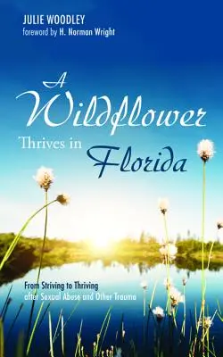 Un fiore selvatico prospera in Florida - A Wildflower Thrives in Florida