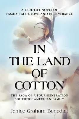 Nella terra del cotone: Un romanzo vero di famiglia, fede, amore e perseveranza - In the Land of Cotton: A True-Life Novel of Family, Faith, Love, and Perseverance