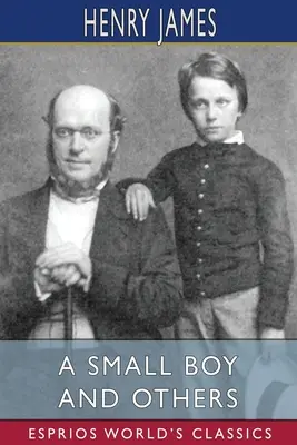 Un bambino e altri (Esprios Classics) - A Small Boy and Others (Esprios Classics)