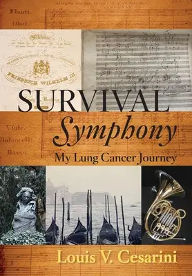 Sinfonia della sopravvivenza: Il mio viaggio nel cancro ai polmoni - Survival Symphony: My Lung Cancer Journey