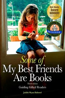 Alcuni dei miei migliori amici sono i libri: Guidare i lettori dotati (3a edizione) - Some of My Best Friends Are Books: Guiding Gifted Readers (3rd edition)
