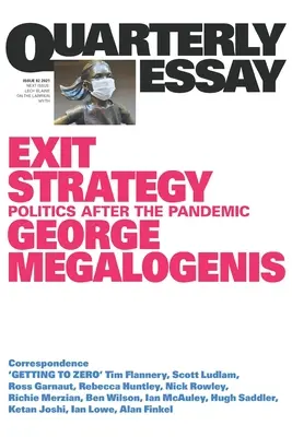 Exit Strategy: La politica dopo la pandemia: Saggio trimestrale 82 - Exit Strategy: Politics After the Pandemic: Quarterly Essay 82