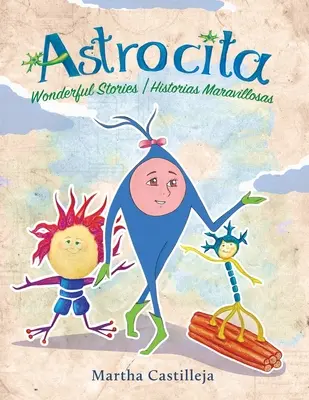 Astrocita: Storie meravigliose/Historias Maravillosas - Astrocita: Wonderful Stories/Historias Maravillosas