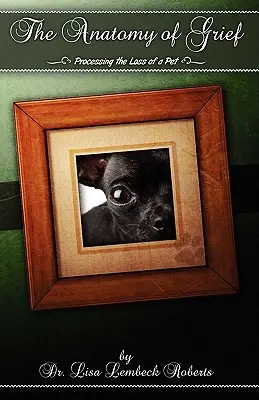 L'anatomia del lutto: Elaborare la perdita di un animale domestico - The Anatomy of Grief: Processing the Loss of a Pet