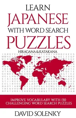 Imparare il giapponese con i puzzle di ricerca delle parole: Impara il vocabolario della lingua giapponese Hiragana e Katakana con impegnativi rompicapo per tutte le età. - Learn Japanese with Word Search Puzzles: Learn Hiragana and Katakana Japanese Language Vocabulary with Challenging Word Find Puzzles for All Ages