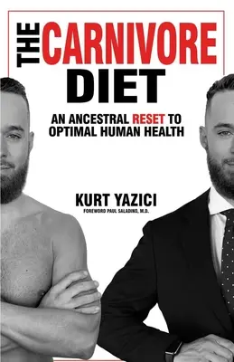 La dieta carnivora: Un reset ancestrale per una salute umana ottimale - The Carnivore Diet: An Ancestral Reset to Optimal Human Health