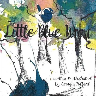 Il piccolo scricciolo blu - The Little Blue Wren