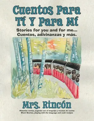 Cuentos para t y para m: Storie per te e per me...Cuentos, adivinanzas y ms. - Cuentos para t y para m: Stories for you and for me...Cuentos, adivinanzas y ms.