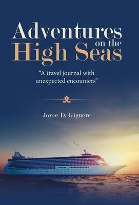 Avventure in alto mare: un diario di viaggio con incontri inaspettati - Adventures on the High Seas: A Travel Journal with Unexpected Encounters