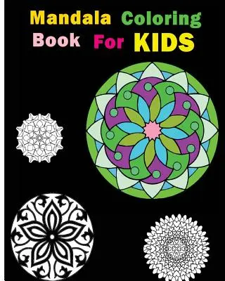 Mandala da colorare per bambini: disegni per alleviare lo stress - Mandala Coloring Book For Kids: Stress Relieving Patterns