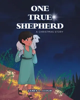Un vero pastore: Una storia di Natale - One True Shepherd: A Christmas Story