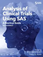 Analisi degli studi clinici con SAS: una guida pratica, seconda edizione - Analysis of Clinical Trials Using SAS: A Practical Guide, Second Edition