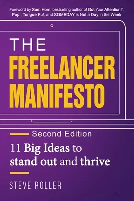 Il manifesto del freelance seconda edizione: 11 grandi idee per distinguersi e prosperare - The Freelancer Manifesto Second Edition: 11 Big Ideas to stand out and thrive