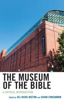 Il museo della Bibbia: Un'introduzione critica - The Museum of the Bible: A Critical Introduction