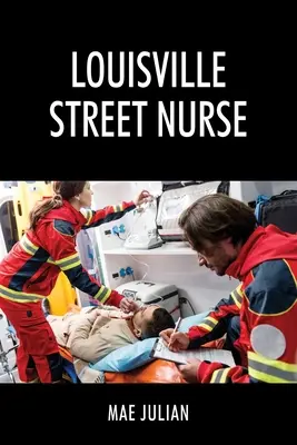 Infermiera di strada di Louisville - Louisville Street Nurse