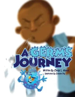 Il viaggio di un germe - A Germ's Journey