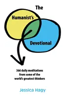 Il devozionale dell'umanista: 366 meditazioni quotidiane da alcuni dei più grandi pensatori del mondo - The Humanist's Devotional: 366 Daily Meditations from Some of the World's Greatest Thinkers