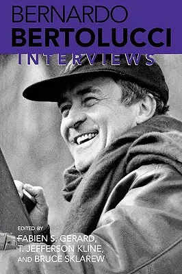 Bernardo Bertolucci: interviste - Bernardo Bertolucci: Interviews