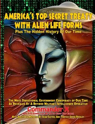 Il trattato top secret dell'America con le forme di vita aliene: Più la storia nascosta del nostro tempo - America's Top Secret Treaty With Alien Life Forms: Plus The Hidden History Of Our Time