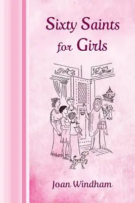 Sessanta santi per ragazze - Sixty Saints for Girls