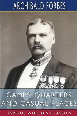 Accampamenti, quartieri e luoghi casuali (Esprios Classics) - Camps, Quarters and Casual Places (Esprios Classics)