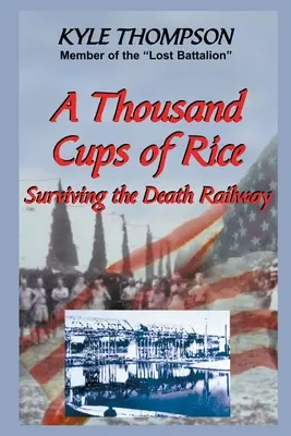 Mille tazze di riso: Sopravvivere alla ferrovia della morte - A Thousand Cups of Rice: Surviving the Death Railway