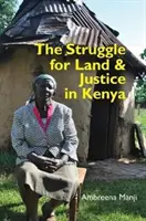 La lotta per la terra e la giustizia in Kenya - The Struggle for Land and Justice in Kenya