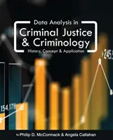 L'analisi dei dati in giustizia penale e criminologia: storia, concetti e applicazioni - Data Analysis in Criminal Justice and Criminology: History, Concept, and Application