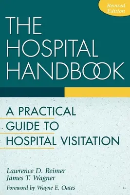 Il manuale dell'ospedale: Guida pratica alle visite in ospedale - The Hospital Handbook: A Practical Guide to Hospital Visitation