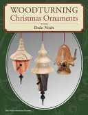 Ornamenti natalizi in legno con Dale L. Nish - Woodturning Christmas Ornaments with Dale L. Nish