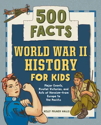 Storia della Seconda guerra mondiale per bambini: 500 fatti! - World War II History for Kids: 500 Facts!