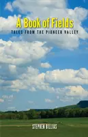 Un libro di campi: Racconti dalla Pioneer Valley - A Book of Fields: Tales from the Pioneer Valley