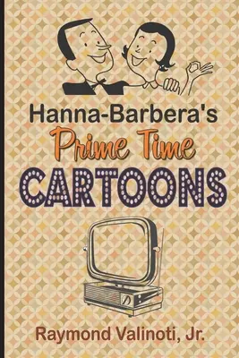 I cartoni animati di prima serata di Hanna Barbera - Hanna Barbera's Prime Time Cartoons