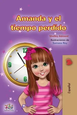Amanda e il tempo perduto (Libro per bambini in spagnolo) - Amanda and the Lost Time (Spanish Children's Book)