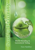 La priorità di Dio: La riparazione del mondo e la prova generazionale - God's Priority: World-Mending and Generational Testing