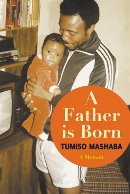 È NATO UN PADRE - Un libro di memorie - A FATHER IS BORN - A Memoir