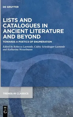 Elenchi e cataloghi nella letteratura antica e oltre - Lists and Catalogues in Ancient Literature and Beyond