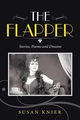 La Flapper: Storie, poesie e sogni - The Flapper: Stories, Poems and Dreams